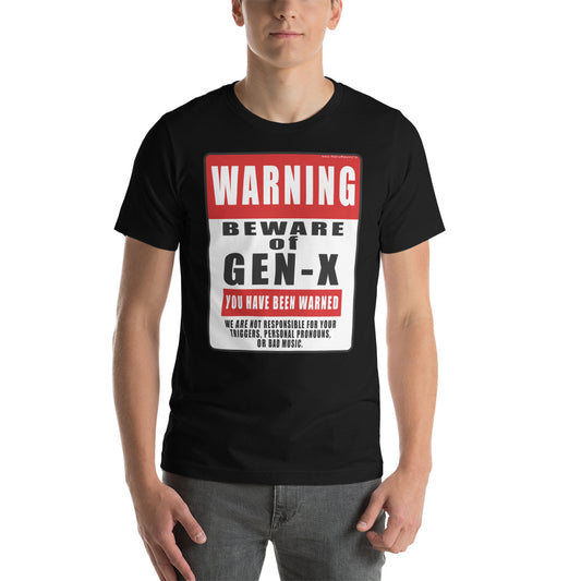 Beware of Gen-X Unisex Tee